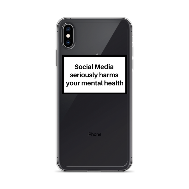 Social Media Seriously Harms Your Mental Health Clear iPhone Case  Love Your Mom  iPhone XS Max  