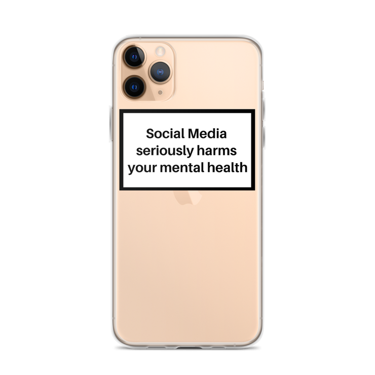 Social Media Seriously Harms Your Mental Health Clear iPhone Case  Love Your Mom  iPhone 11 Pro Max  